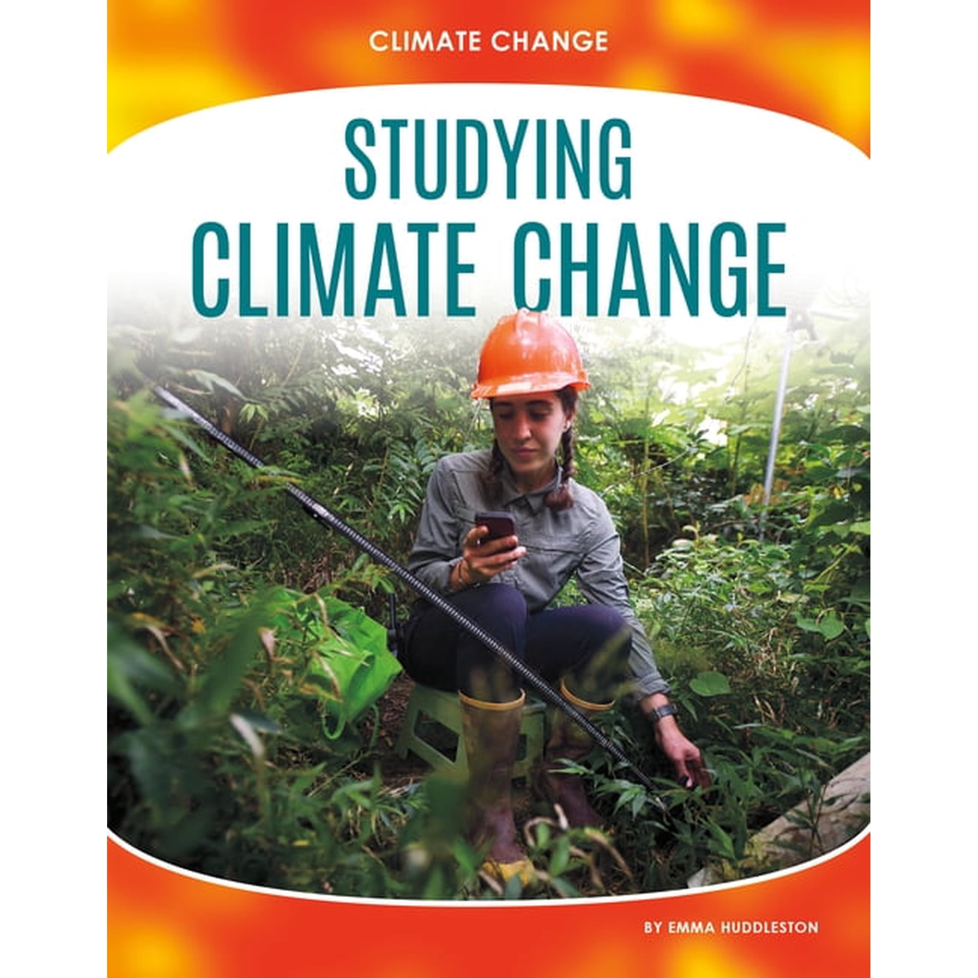 Climate Change Studying Climate Change (Hardcover)