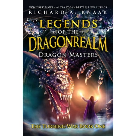 Legends of the Dragonrealm : Dragon Masters (The Turning War Book (War Dragons Best Dragons)