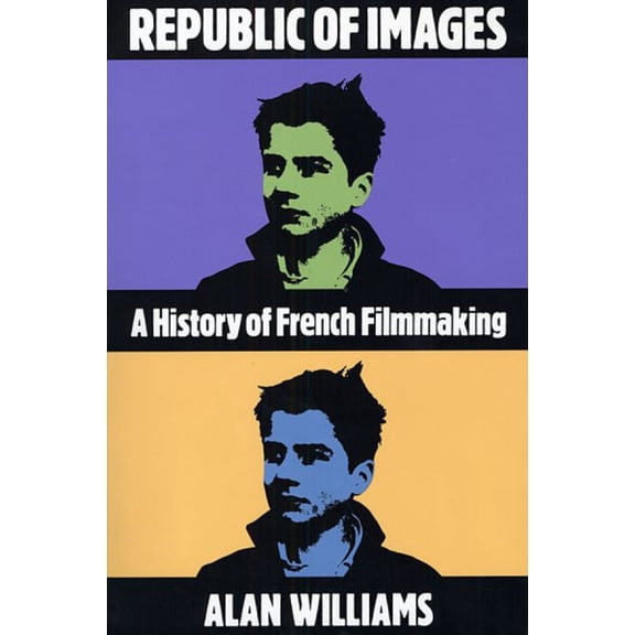 Oxford Medical Publications: Republic of Images: A History of French Filmmaking (Paperback)