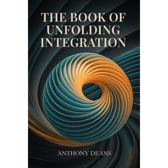 The Book of Unfolding Integration, (Paperback)