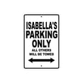 thumbnail image 1 of Isabella's Parking Only All Others Will Be Towed Name Gift Novelty Metal Aluminum 8"x12" Sign, 1 of 1