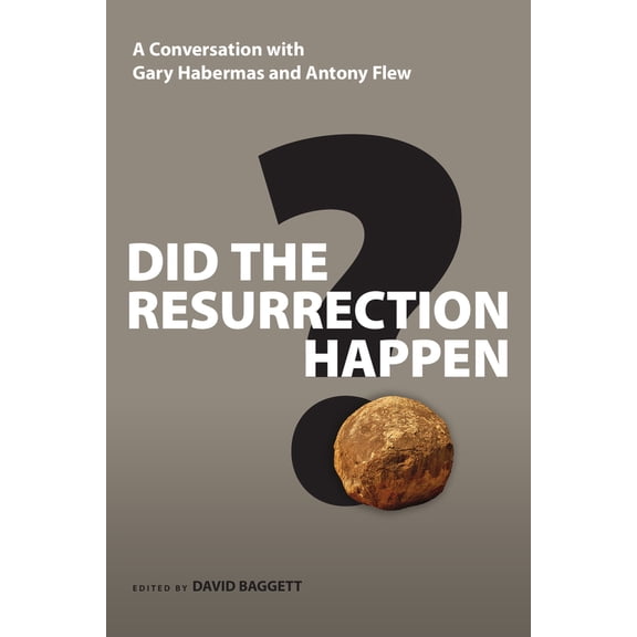 Pre-Owned Did the Resurrection Happen?: A Conversation with Gary Habermas and Antony Flew (Paperback) 0830837183 9780830837182