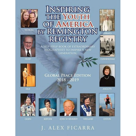 Inspiring the Youth of America: A Self-Help Book of Extraordinary Biography to Inspire the New Generation., (Paperback)