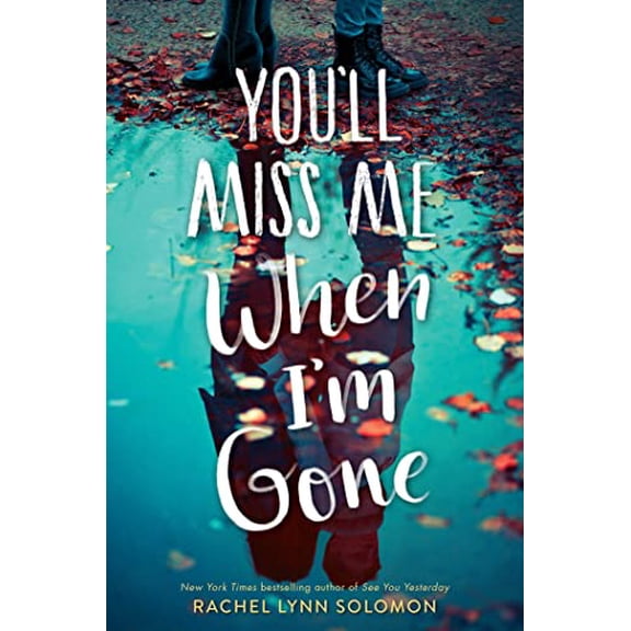 Pre-Owned You'll Miss Me When I'm Gone (Hardcover) 1481497731 9781481497732
