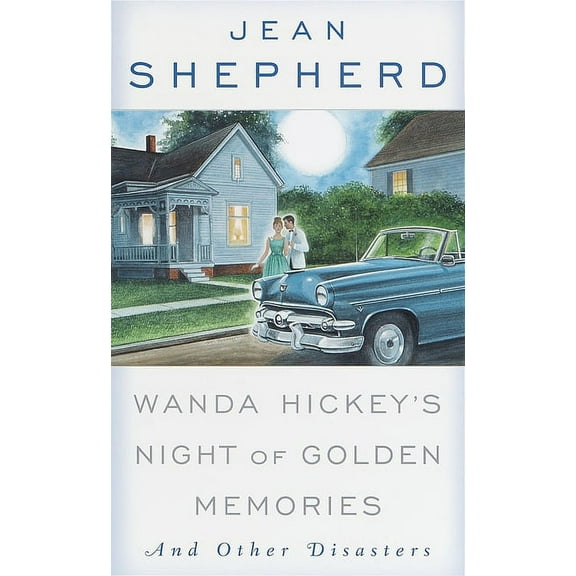 Wanda Hickey's Night of Golden Memories: And Other Disasters, (Paperback)