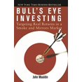 thumbnail image 1 of Pre-Owned Bull's Eye Investing: Targeting Real Returns in a Smoke and Mirrors Market (Paperback) 0471716928 9780471716921, 1 of 1