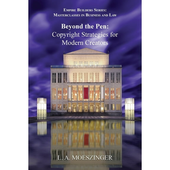 Beyond the Pen: Copyright Strategies for Modern Creators, (Paperback)