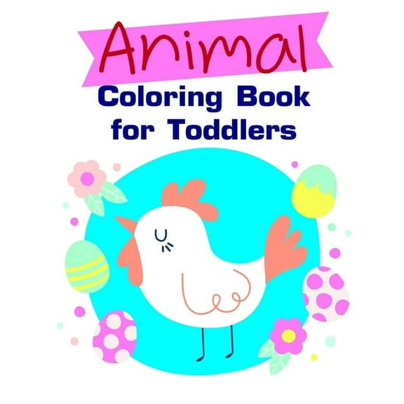 Animal Coloring Book for Toddlers: Art Beautiful and Unique Design for Baby ,Toddlers learning  popular animals   Paperback  1709775408 9781709775406 J.K. Mimo