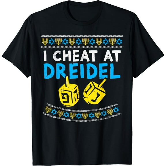 I Cheat At Dreidel Ugly Hanukkah Sweater Chanukah Jew Gift T-ShirtMen's and women's gift, black and white T-shirt, size: Extra large S-4XL