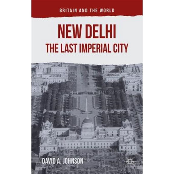 Pre-Owned New Delhi: The Last Imperial City