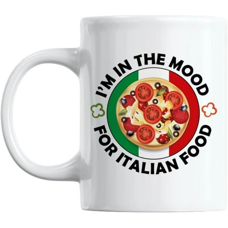 

I m in the Mood for Italian Food feat. Pizza & Italy Flag Coffee & Tea Mug (11oz)