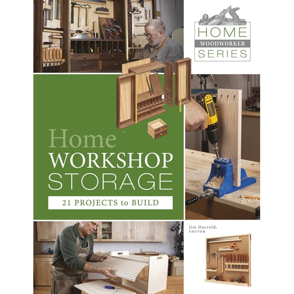 Pre-Owned Home Workshop Storage: 21 Projects to Build: 21 Projects to Build (Paperback) 0764345745 9780764345746