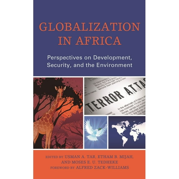 Globalization in Africa: Perspectives on Development, Security, and the Environment, (Hardcover)