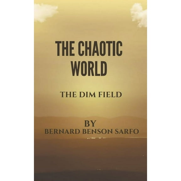 The Chaotic World, (Paperback)