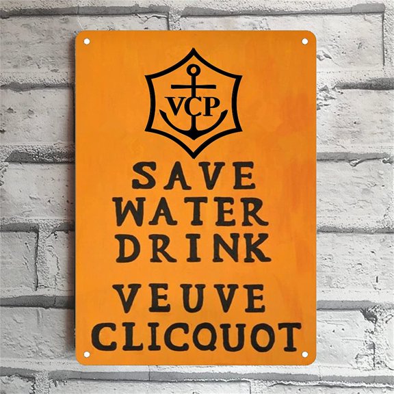 8 x 12 in Metal Tin Sign - Metal Tin Sign Wall Stickers Vintage Save Water Drink Veuve Clic Tin Signs for Office/Home Plaque Decor Gifts 8x12 Inch