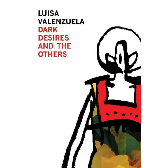 Argentinian Literature: Dark Desires and the Others (Paperback)