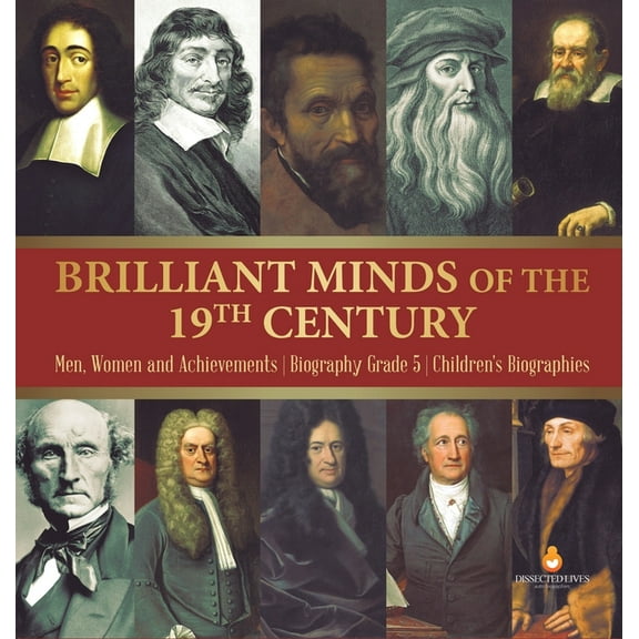 Brilliant Minds of the 19th Century Men, Women and Achievements Biography Grade 5 Children's Biographies (Hardcover)