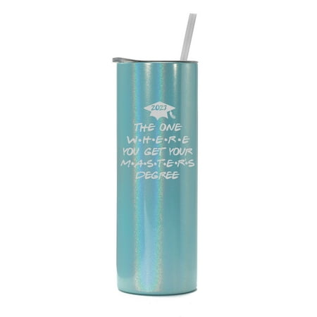 

20 oz Skinny Tall Tumbler Stainless Steel Vacuum Insulated Travel Mug Cup With Straw The One Where You Get Your Master s Degree Graduate 2023 Grad (Light Blue Iridescent Glitter)