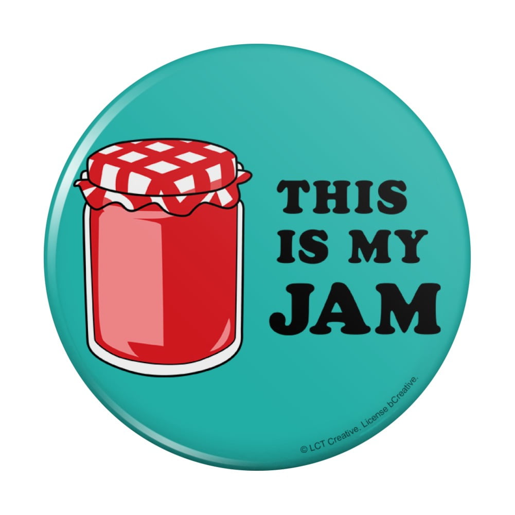 This is My Jam Jelly Funny Humor Pinback Button Pin