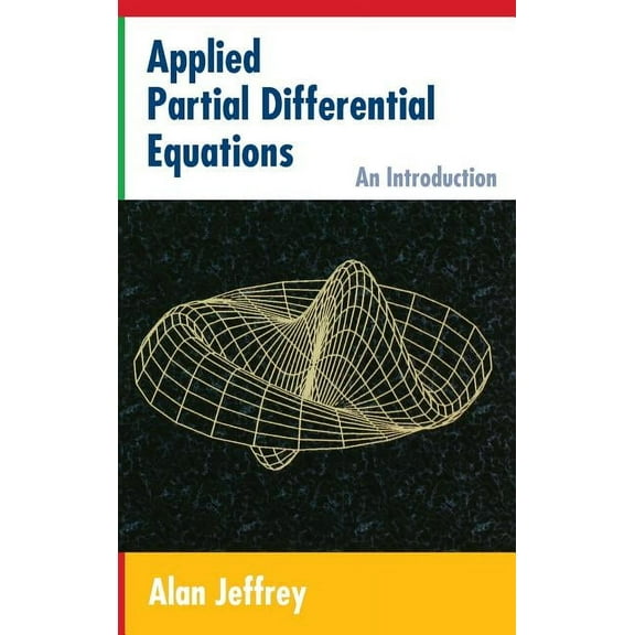 Applied Partial Differential Equations: An Introduction, (Hardcover)