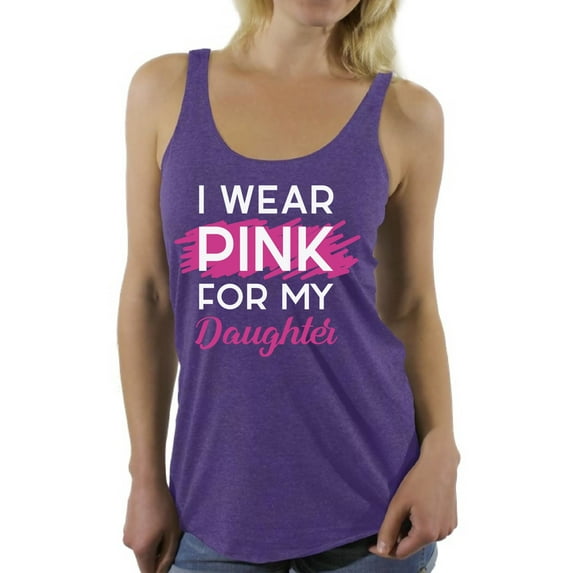 Awkward Styles Breast Cancer T-Shirt I Wear Pink For My Daughter Racerback Tank Tops