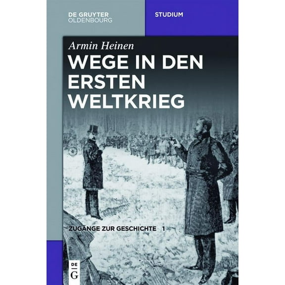 de Gruyter Studium Wege in den Ersten Weltkrieg, (Paperback)