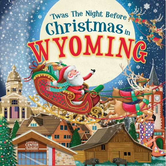 Night Before Christmas in: 'Twas the Night Before Christmas in Wyoming (Hardcover)