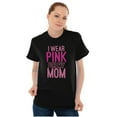 thumbnail image 6 of Breast Cancer I Wear Pink For My Mom Men's Graphic T Shirt Tees Brisco Brands S, 6 of 6