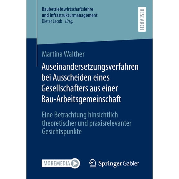 Baubetriebswirtschaftslehre Und Infrastr Auseinandersetzungsverfahren Bei Ausscheiden Eines Gesellschafters Aus Einer Bau-Arbeitsgemeinschaft: Eine Betrachtung H, (Paperback)