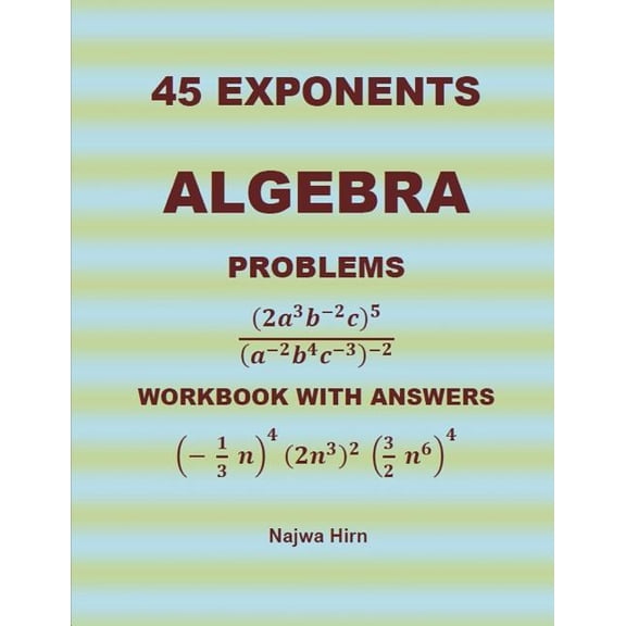 45 Algebra Problems (EXPONENTS) (Paperback)