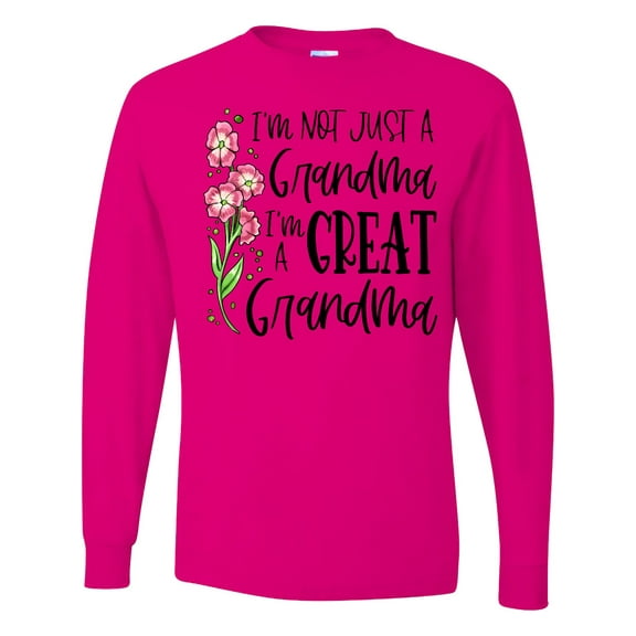 Inktastic I'm Not Just a Grandma, I'm a Great Grandma Flowers Long Sleeve T-Shirt