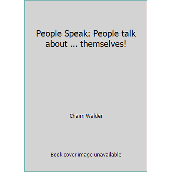 Pre-Owned People Speak: People talk about ... themselves! (Hardcover) 1583305106 9781583305102