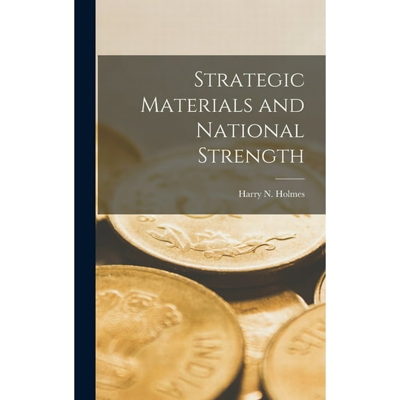 Strategic Materials and National Strength, (Hardcover)