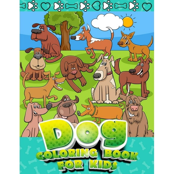 Dog Coloring Book for Kids : Ages 4-8Drawing Pages for Children and Toddlers Who Love Cute Dogs and Fluffy Friends - All Kinds of Dogs - Gift Idea for Boys and Girls (Paperback)