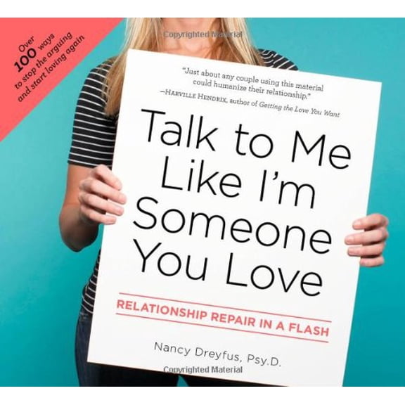 Pre-Owned Talk to Me Like I'm Someone You Love: Relationship Repair in a Flash (Unknown) 1585427705 9781585427703