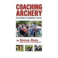 thumbnail image 1 of Pre-Owned Coaching Archery (Paperback) 0982147104 9780982147108, 1 of 1