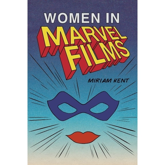 Women in Marvel Films, (Hardcover)