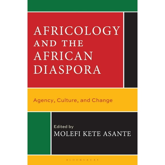 Critical Africana Studies Africology and the African Diaspora: Agency, Culture, and Change, (Hardcover)