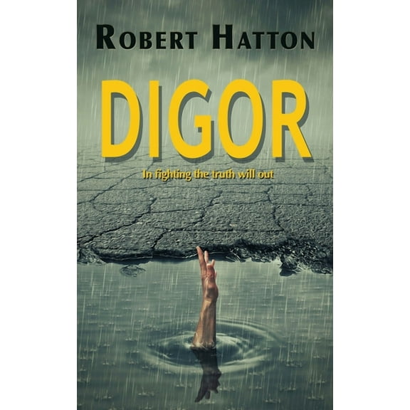 Digor: In fighting the truth will out (Paperback)