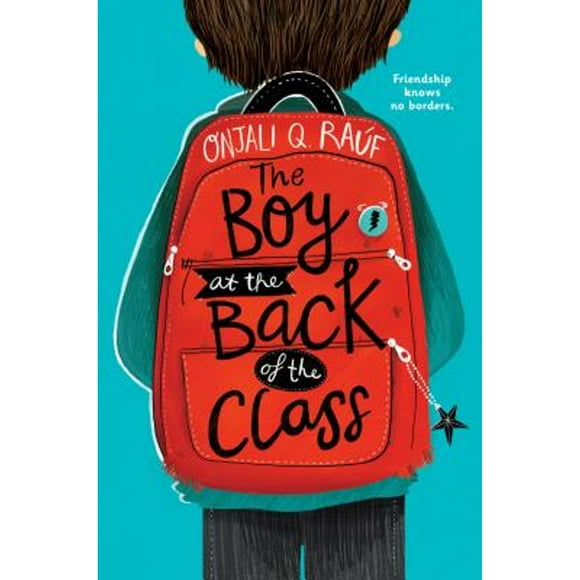 Pre-Owned The Boy at the Back of the Class (Hardcover 9781984850782) by Onjali Q Raf