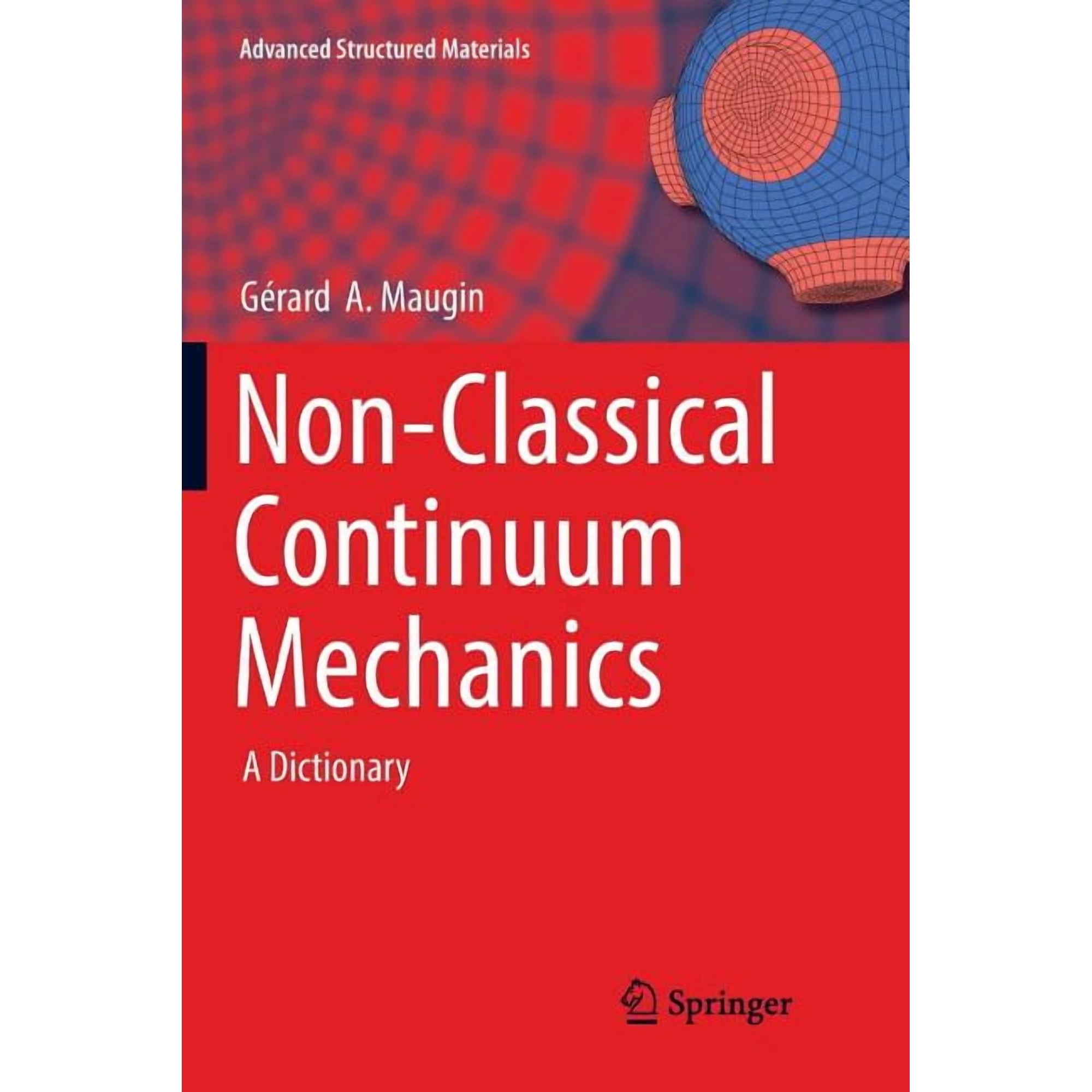 Advanced Structured Materials Non-Classical Continuum Mechanics: A Dictionary Book 51 (Paperback)
