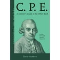thumbnail image 1 of Pre-Owned C. P. E. : A Listener's Guide to the Other Bach (Paperback) 9781574674675, 1 of 1