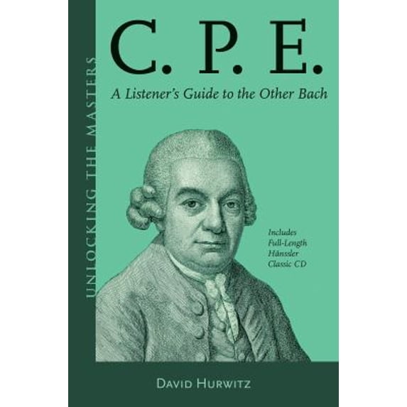 Pre-Owned C. P. E. : A Listener's Guide to the Other Bach (Paperback) 9781574674675