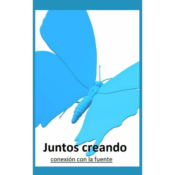 Juntos Creando: conexion con la fuente, (Paperback)