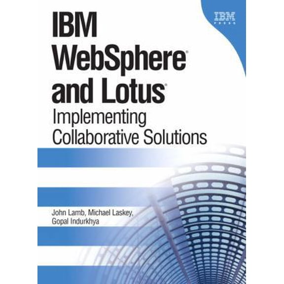 Pre-Owned IBM Websphere And Lotus: Implementing Collaborative Solutions (Hardcover) 0131443305 9780131443303