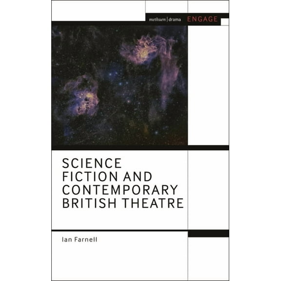 Methuen Drama Engage Science Fiction and Contemporary British Theatre, (Hardcover)