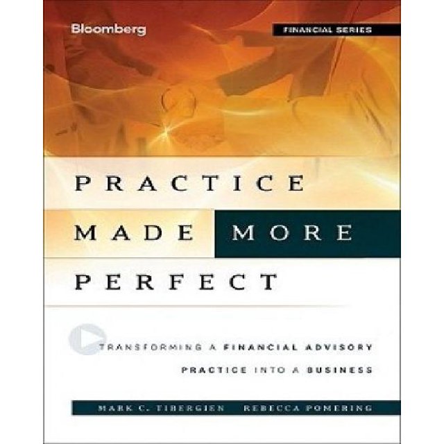 Practice Made (More) Perfect: Transforming a Financial Advisory Practice Into a Business
