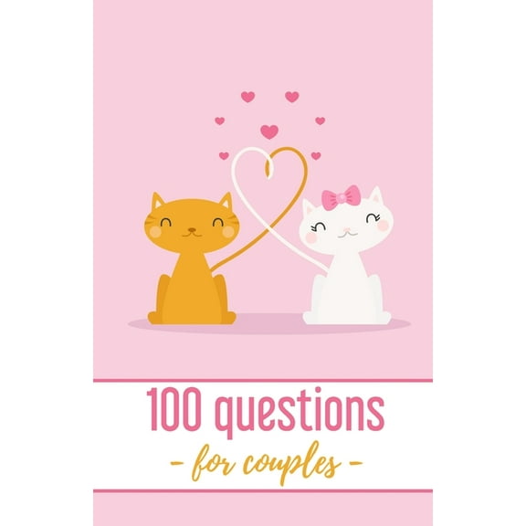100 Questions - for couples -: Quizzes For Couples - 102 pages, 5.5x8.5 inches - Gift idea for Valentine's Day (Paperback)
