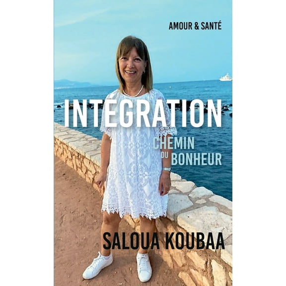 IntÃ©gration: Chemin du bonheur, (Paperback)