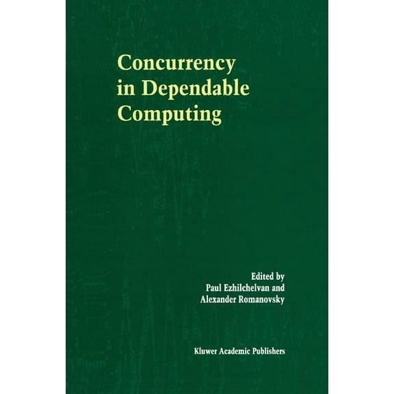 Concurrency in Dependable Computing, (Paperback)